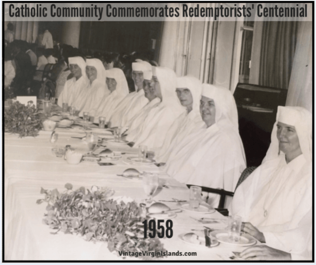 Sisters of Charity honor anniversary of Redemptorist fathers in the US Virgin Islands ~ 1958 By Valerie Sims