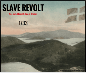 The Slave Revolt in St. Jan, Danish West Indies ~ 1733 By Valerie Sims